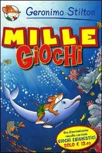 Il mille giochi. Ediz. illustrata - Geronimo Stilton - copertina