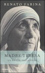 Madre Teresa. La notte della fede