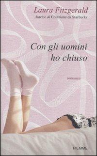 Con gli uomini ho chiuso - Laura Fitzgerald - copertina