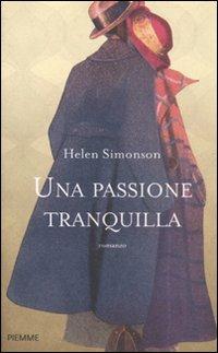 Una passione tranquilla - Helen Simonson - copertina