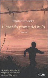 Il mondo prima del buio - Fabrice Humbert - 5