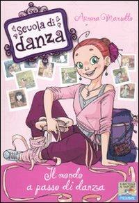 Il mondo a passo di danza - Aurora Marsotto - copertina