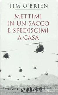 Mettimi in un sacco e spediscimi a casa - Tim O'Brien - copertina