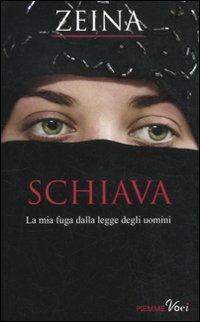 Schiava. La mia fuga dalla legge degli uomini - Zeina,Djénane K. Tager - copertina