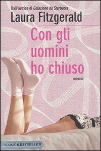 Con gli uomini ho chiuso - Laura Fitzgerald - copertina