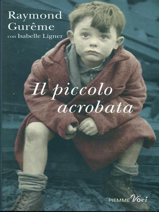 Il piccolo acrobata - Raymond Gurême,Isabelle Ligner - 5