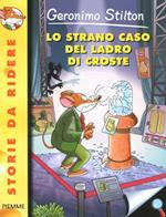 Lo strano caso del ladro di croste. Ediz. illustrata