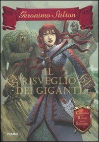 Il risveglio dei giganti. Cavalieri del Regno della Fantasia - Geronimo Stilton - 2