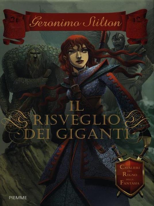 Il risveglio dei giganti. Cavalieri del Regno della Fantasia - Geronimo Stilton - 3