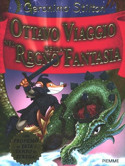 Ottavo viaggio nel Regno della Fantasia. Ediz. illustrata - Geronimo Stilton - copertina