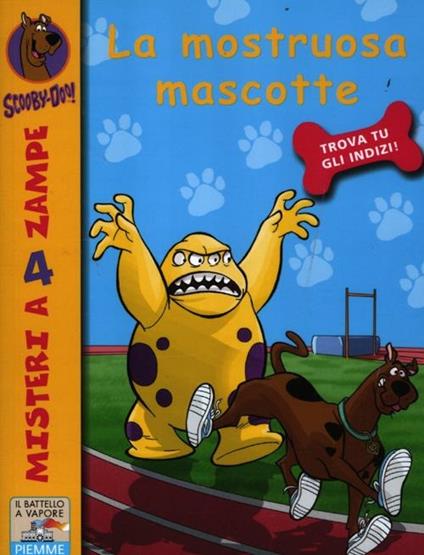 La mostruosa mascotte. Ediz. illustrata - Scooby-Doo - copertina