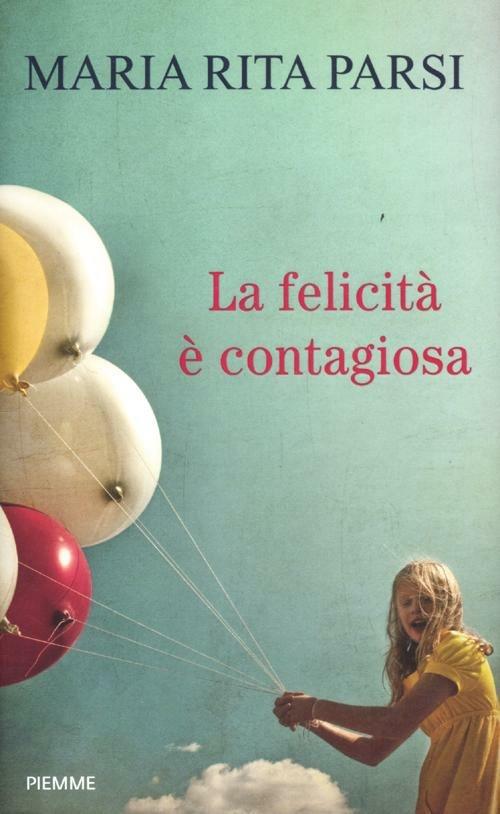 La felicità è contagiosa - Maria Rita Parsi - copertina