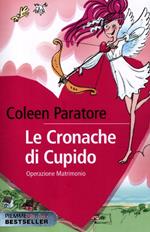 Le cronache di Cupido. Operazione matrimonio