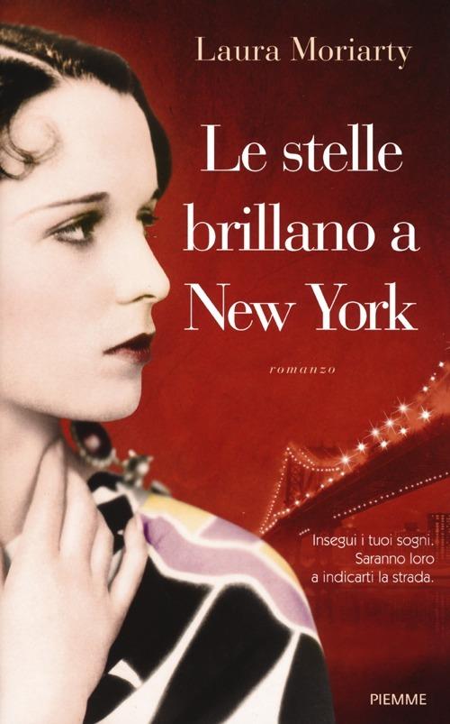 Le stelle brillano a New York - Laura Moriarty - copertina