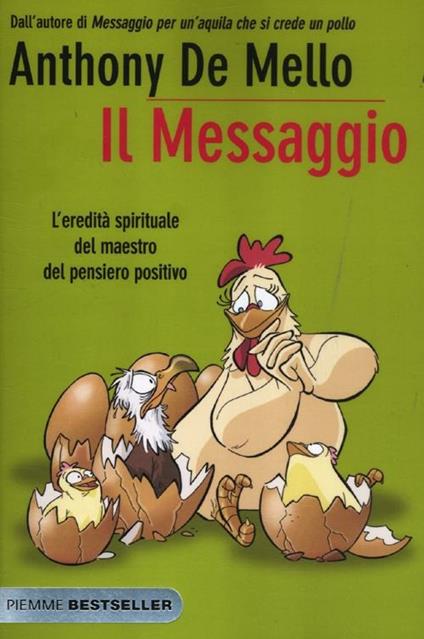 Il messaggio. L'eredità spirituale del maestro del pensiero positivo - Anthony De Mello - copertina