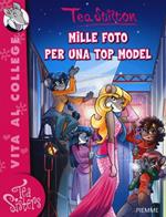 Mille foto per una top model. Ediz. illustrata