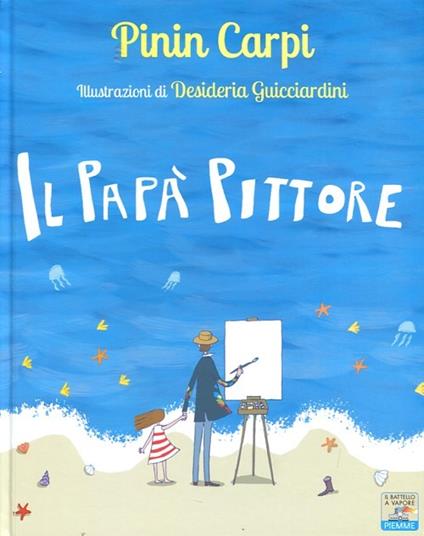 Il papà pittore. Ediz. illustrata - Pinin Carpi - copertina