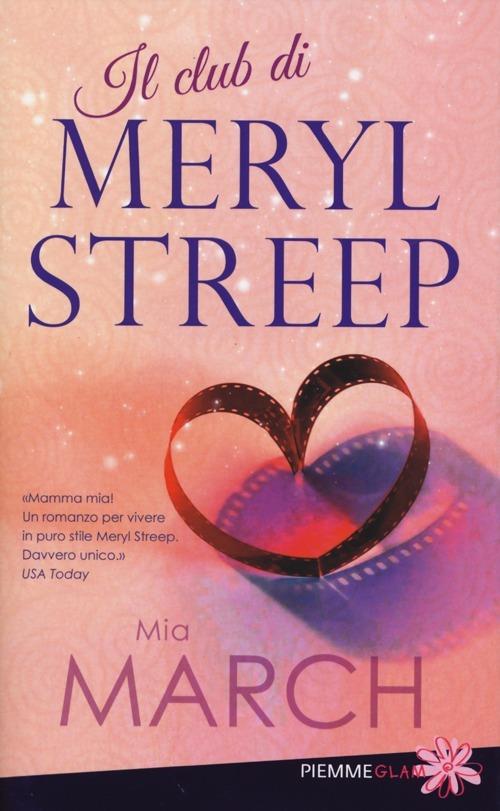 Il club di Meryl Streep - Mia March - copertina