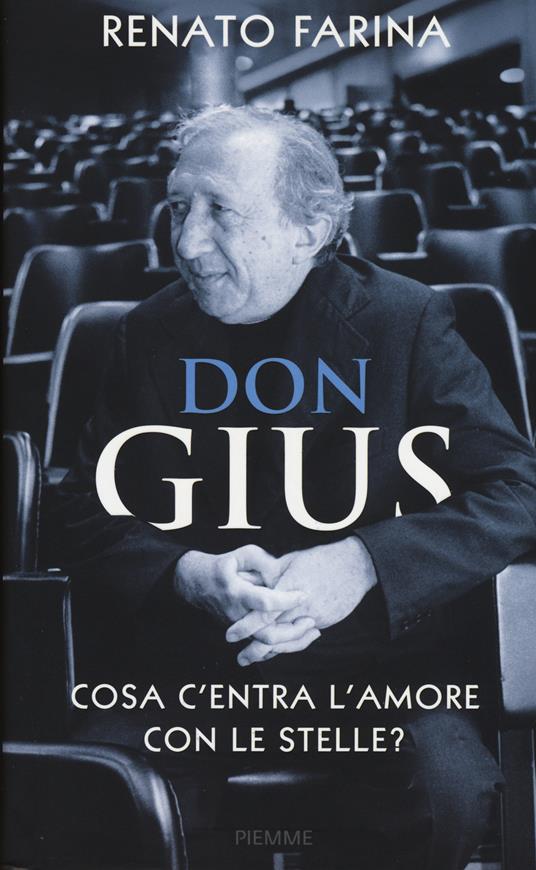 Don Gius. Cosa c'entra l'amore con le stelle? - Renato Farina - copertina