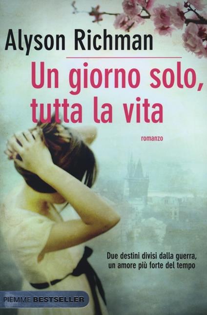 Un giorno solo, tutta la vita - Alyson Richman - copertina