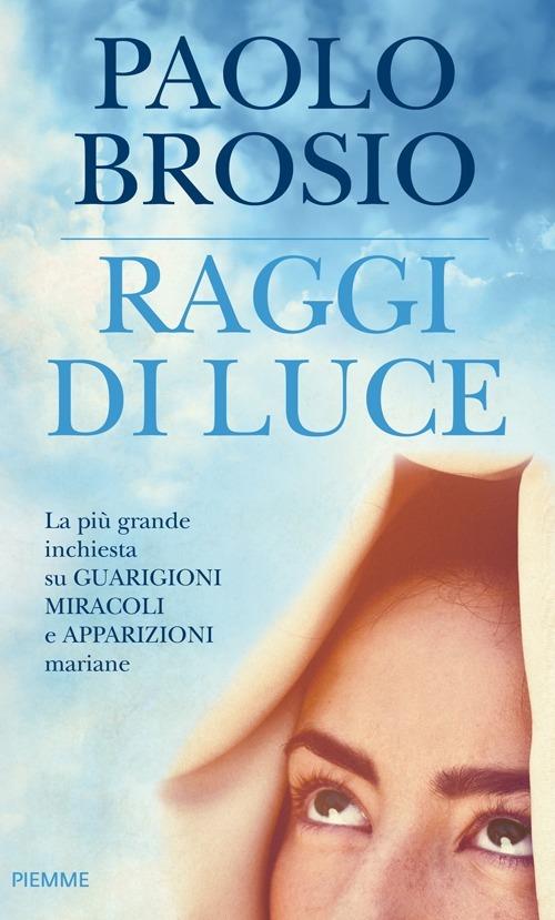 Raggi di luce - Paolo Brosio - 2