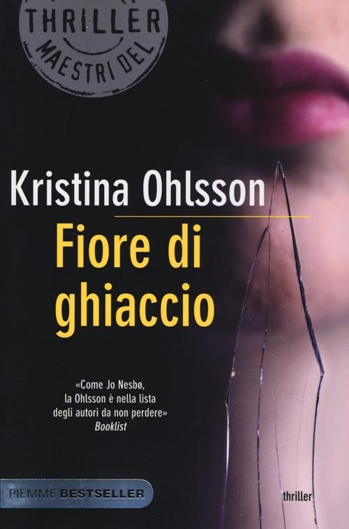 Fiore di ghiaccio - Kristina Ohlsson - 6