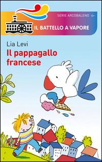 Il pappagallo francese. Ediz. illustrata - Lia Levi - copertina