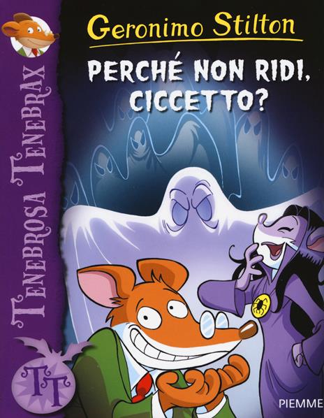 Perché non ridi, Ciccetto? - Geronimo Stilton - copertina