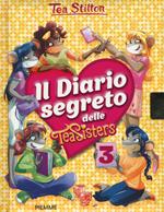 Il diario segreto delle Tea Sisters. Ediz. illustrata. Vol. 3