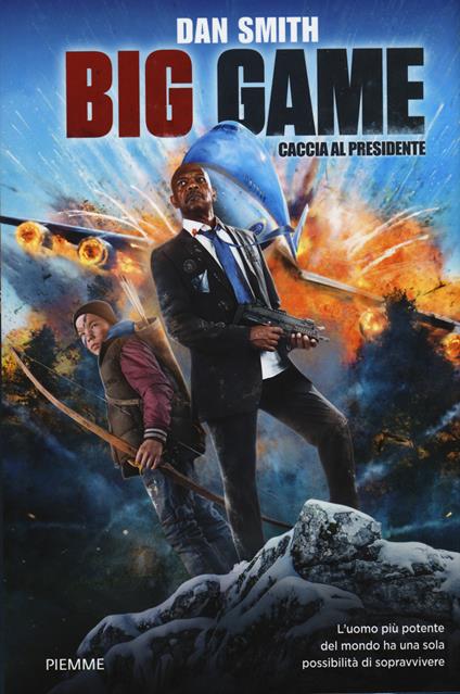 Big game. Caccia al presidente - Dan Curtis Smith - copertina