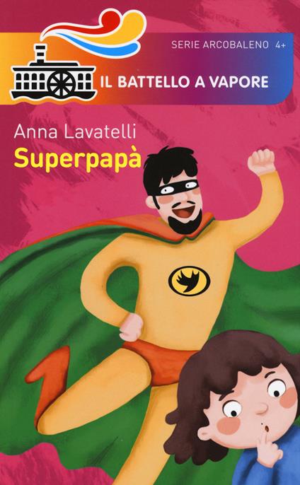 Superpapà. Ediz. illustrata - Anna Lavatelli - copertina