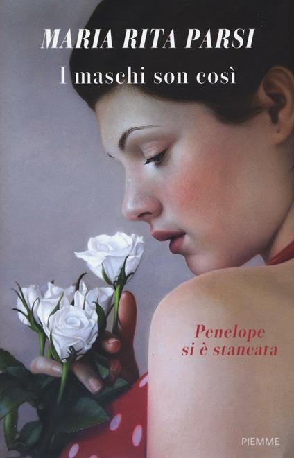 I maschi son così. Penelope si è stancata - Maria Rita Parsi - copertina