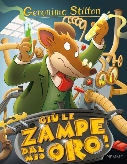 Giù le zampe dal mio oro! - Geronimo Stilton - copertina