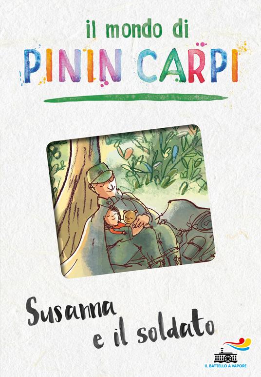 Susanna e il soldato. Il mondo di Pinin Carpi - Pinin Carpi - copertina