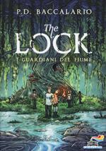 I guardiani del fiume. The Lock. Vol. 1