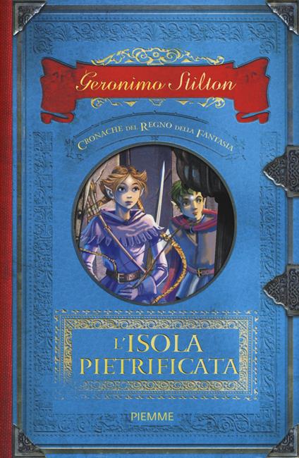 L'isola pietrificata. Cronache del Regno della Fantasia. Vol. 5 - Geronimo Stilton - copertina