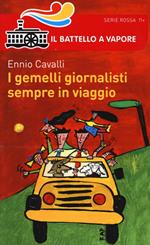 I gemelli giornalisti sempre in viaggio