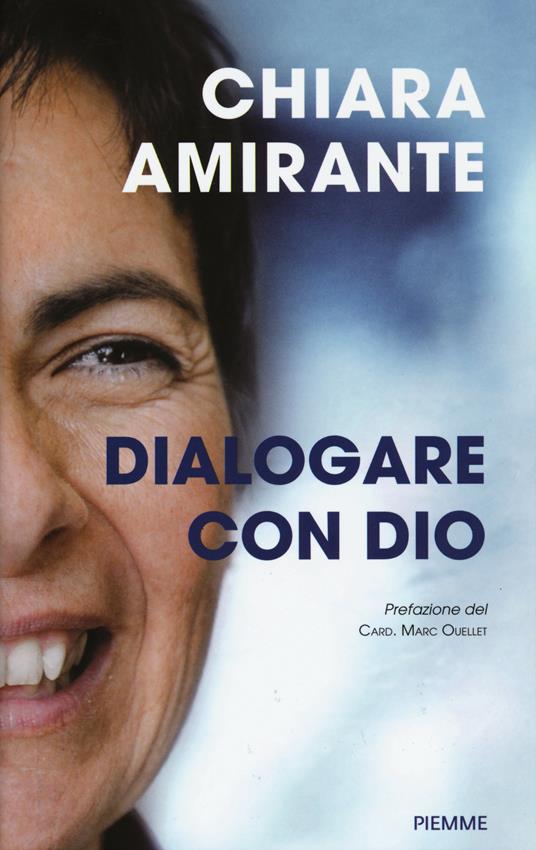 Dialogare con Dio. La preghiera del cuore: una via per la pace - Chiara Amirante - copertina