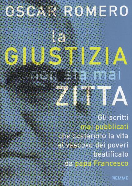 La giustizia non sta mai zitta - Oscar Arnulfo Romero - copertina