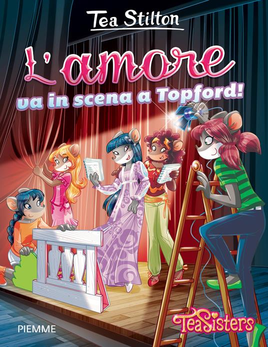 L'amore va in scena a Topford! - Tea Stilton - copertina