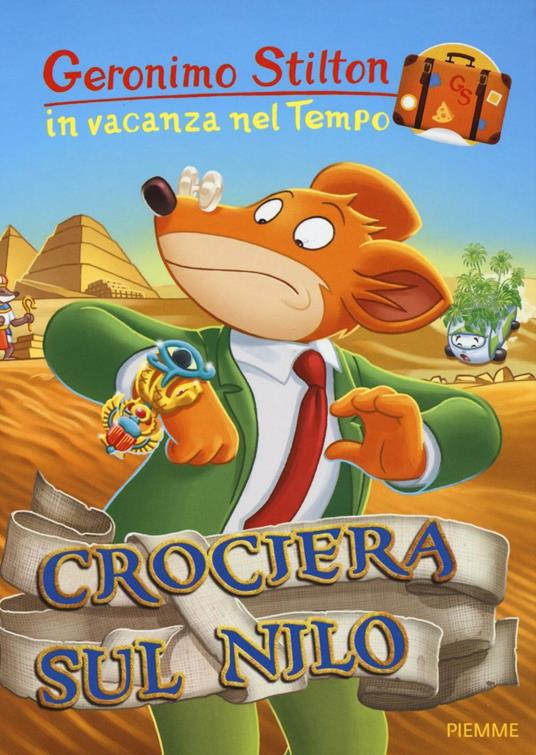 Crociera sul Nilo. In vacanza nel Tempo. Ediz. illustrata - Geronimo Stilton - copertina