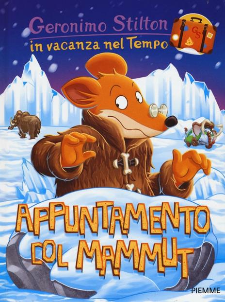 Appuntamento col mammut. In vacanza nel Tempo. Ediz. illustrata - Geronimo Stilton - copertina