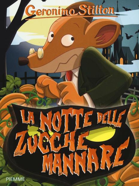 La notte delle zucche mannare. Ediz. illustrata - Geronimo Stilton - copertina