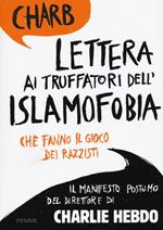 Lettera ai truffatori dell'islamofobia che fanno il gioco dei razzisti