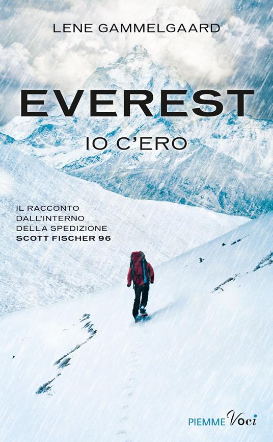 Everest. Io c'ero. Il racconto dall'interno della spedizione Scott Fischer 96 - Lene Gammelgaard - copertina