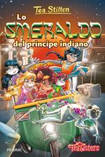 Lo smeraldo del principe indiano. Ediz. illustrata