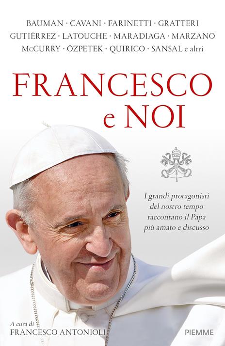 Francesco e noi. I grandi protagonisti del nostro tempo raccontano il papa più amato e discusso - copertina