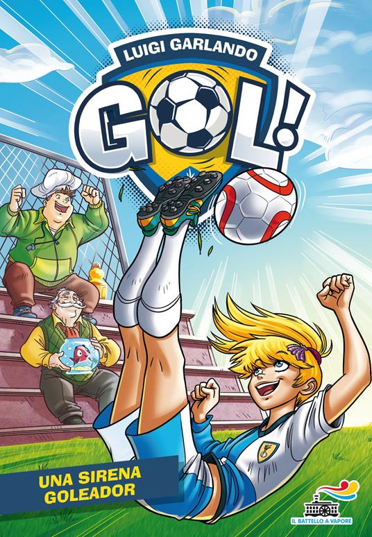 Una sirena goleador - Luigi Garlando - copertina