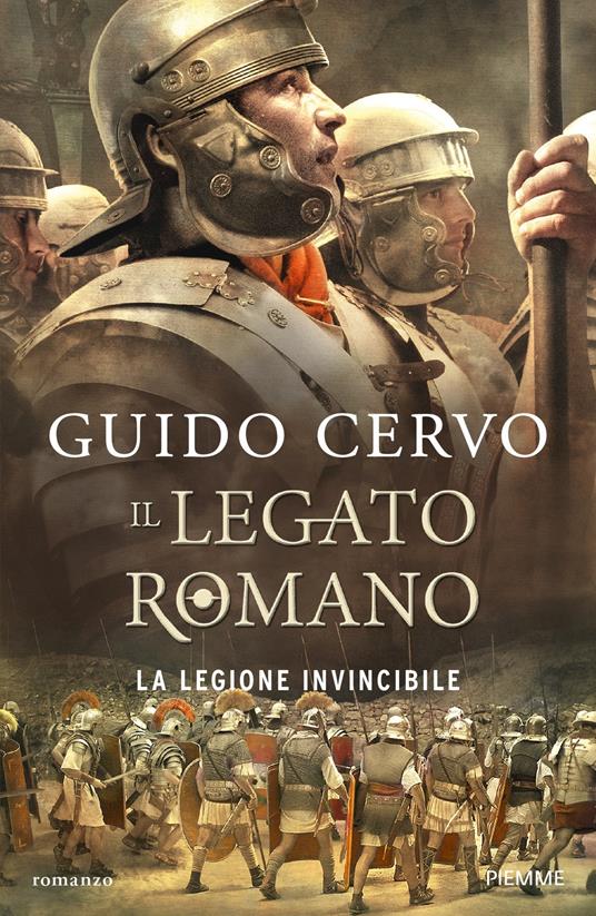 La legione invincibile. Il legato romano - Guido Cervo - copertina