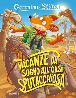 Vacanze da sogno all'Oasi Sputacchiosa - Geronimo Stilton - copertina